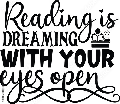 Reading Is Dreaming With Your Eyes Open 