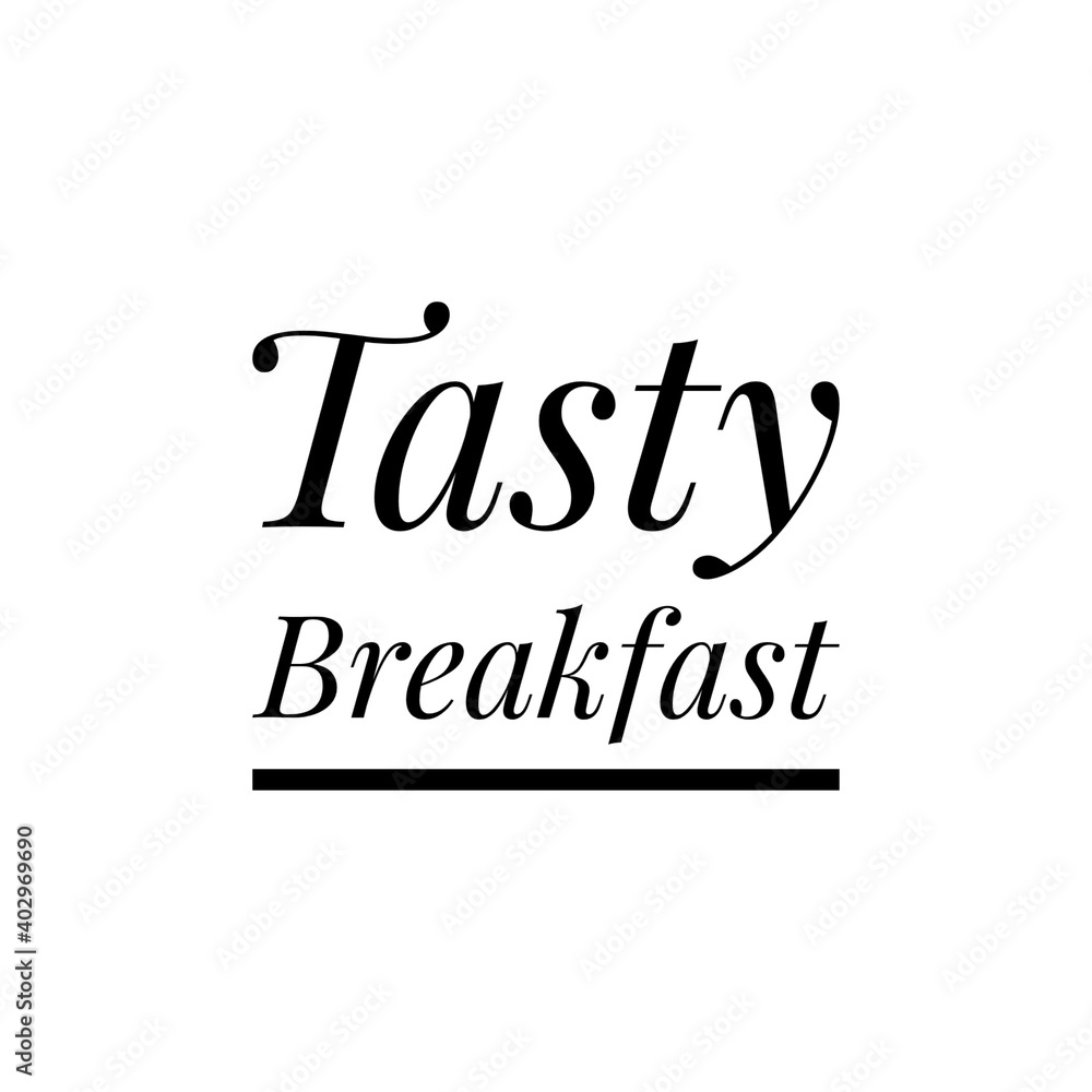 ''Tasty breakfast'' Lettering