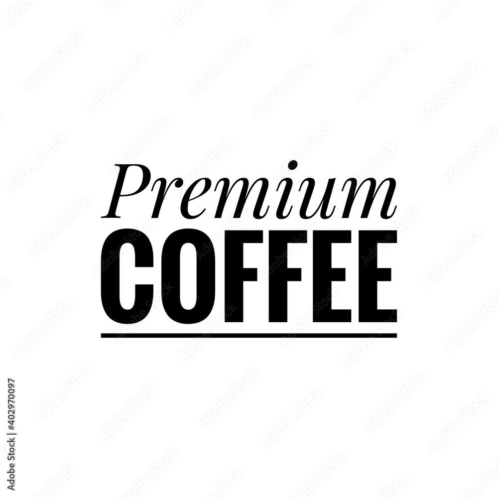 ''Premium coffee'' Lettering ''Premium coffee'' Lettering