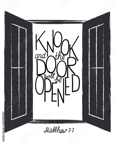 Hand lettering wth Bible quote Knook and the door will be opened. Modern brush calligraphy.  Print for  poster, t-shirt, bag, cups, card, flyer, sticker, badge. Vector design. Isolated on white backgr