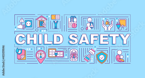 Child safety word concepts banner. Protect kids from danger. Accident prevention. Infographics with linear icons on blue background. Isolated typography. Vector outline RGB color illustration