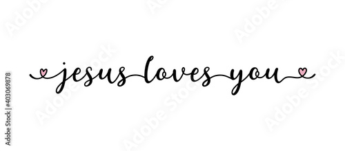 Hand sketched JESUS LOVES YOU quote as logo. Lettering for web ad banner, flyer, header, advertisement, poster, label,sticker,announcement