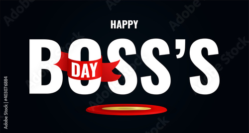 Happy Boss's day greeting card, banner, poster, flyer. Modern typography quote Boss's Day with red ribbon and winner podium on black background. Vector illustration
