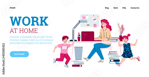 Design website for remote work home. Working mother sitting at desk with laptop near with fighting kids. Freelance, parenthood and care children. Vector illustration.