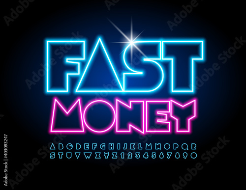 Vector business logo Fast Money. Abstract Neon Font. Electric light Alphabet Letters and Numbers set