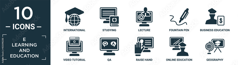filled e learning and education icon set. contain flat international, studying, lecture, fountain pen, business education, video tutorial, qa, raise hand, online education, geography icons in.