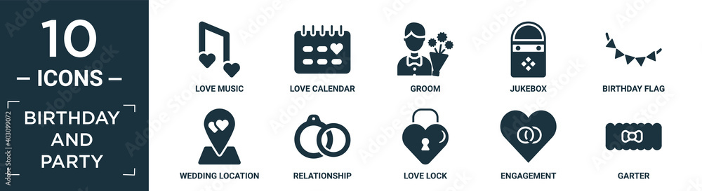 filled birthday and party icon set. contain flat love music, love calendar, groom, jukebox, birthday flag, wedding location, relationship, love lock, engagement, garter icons in editable format..