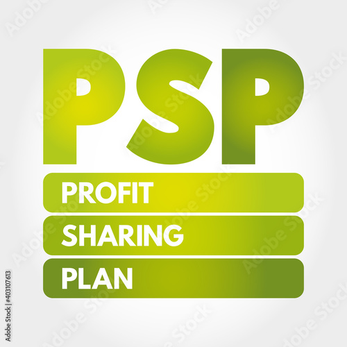 PSP - Profit Sharing Plan acronym, business concept background
