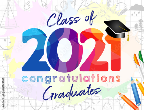 Class of 2021 year graduation banner, awards concept. Class off holiday colour invitation card. Stained 3D digits. Isolated abstract graphic design template. Brush stroke calligraphy. White background
