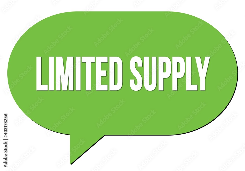 LIMITED SUPPLY text written in a green speech bubble LIMITED SUPPLY text written in a green speech bubble