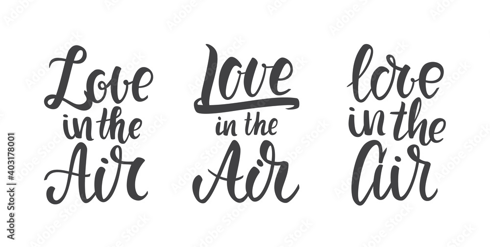 Set of three Handwritten lettering compositions of Love in the Air.