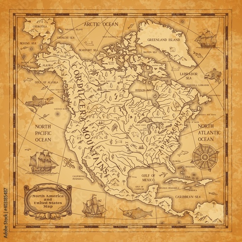 North America continent ancient map with mountain ranges, rivers and lakes names, mythological sea beasts, medieval caravel ship vector. United States of America territory map on aged, old paper