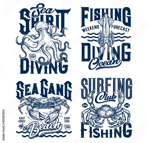Tshirt prints with underwater animals vector sketch squid, crab and octopus. Scuba diving or fishing club mascots, ocean creatures and blue grunge typography on white background, t shirt emblems set