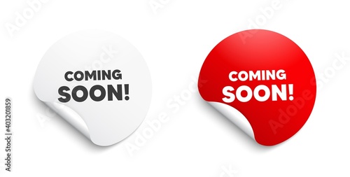 Coming soon. Round sticker with offer message. Promotion banner sign. New product release symbol. Circle sticker mockup banner. Coming soon badge shape. Adhesive paper banner. Vector