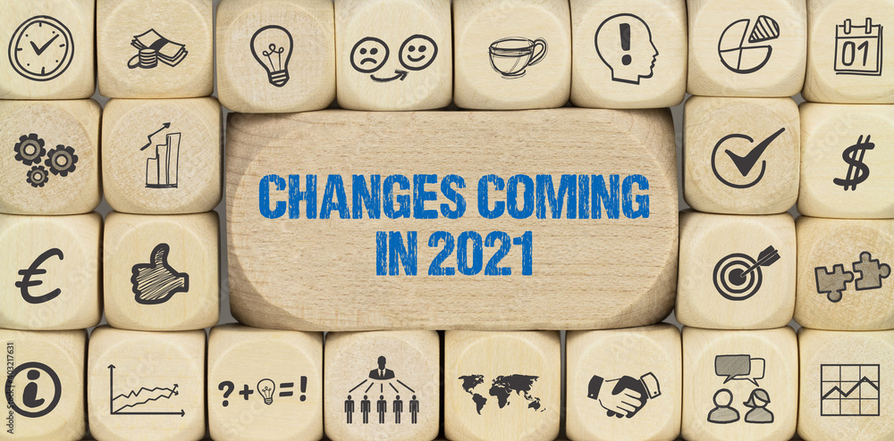 Changes coming. Changes coming