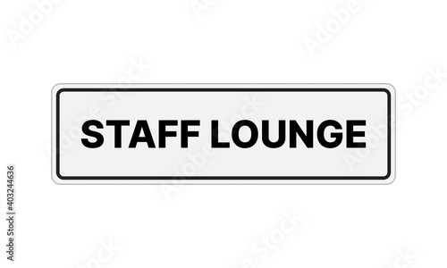 sign staff lounge isolated on white background. warning sign staff lounge perfect use in office, hotel or public facilities.