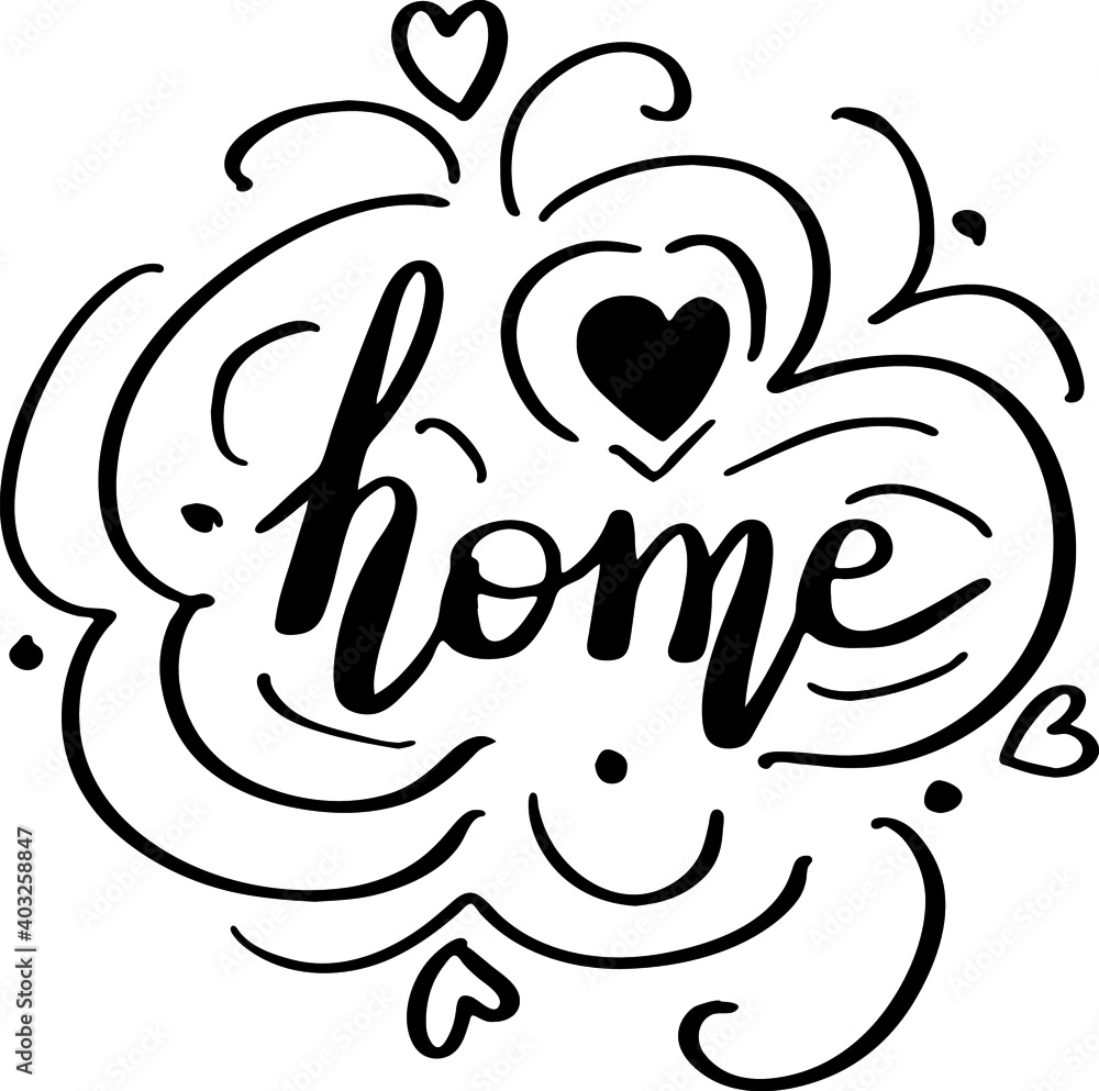 Home vector phrase EPS. Isolated handwritten quote Home vector phrase EPS. Isolated handwritten quote