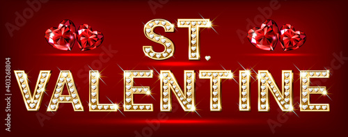 Word of St. Valentine. Heart-shaped gold letters with sparkling diamonds. Valentine s Day banner. Congratulatory card. 3D realistic style on a dark background.
