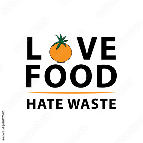 love food hate waste typography vector 
