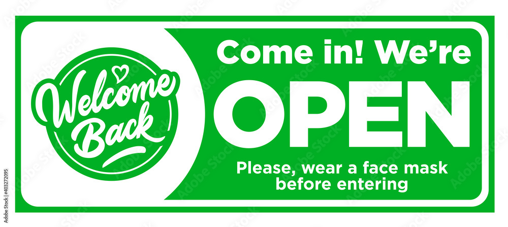 Open sign on the front door come in, we’re work again! Keep social distancing and wear face mask. Vector Open sign on the front door come in, we’re work again! Keep social distancing and wear face mask. Vector