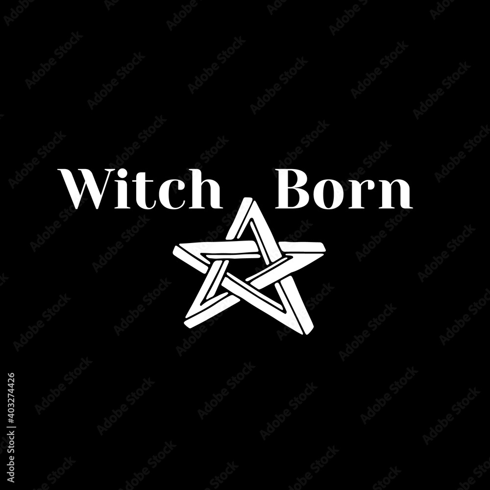 White silhouette of hand drawn impossible star and text witch born. Witchcraft and magic vector print. White silhouette of hand drawn impossible star and text witch born. Witchcraft and magic vector print.