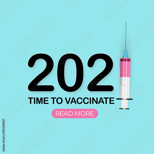 Time to vaccinate 2021 concept.Coronavirus vaccination concept. Vector Illustration EPS10