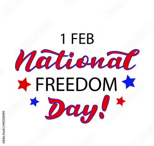 Happy National Freedom Day hand lettering vector quotes and phrases for cards, banners, posters, mug, scrapbooking, pillow case, phone cases and clothes design