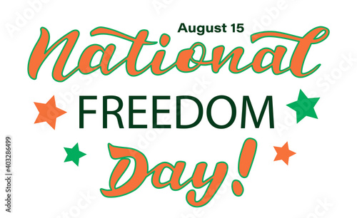 India National Freedom Day hand lettering vector quotes and phrases for cards, banners, posters, mug, scrapbooking, pillow case, phone cases and clothes design. August 15th