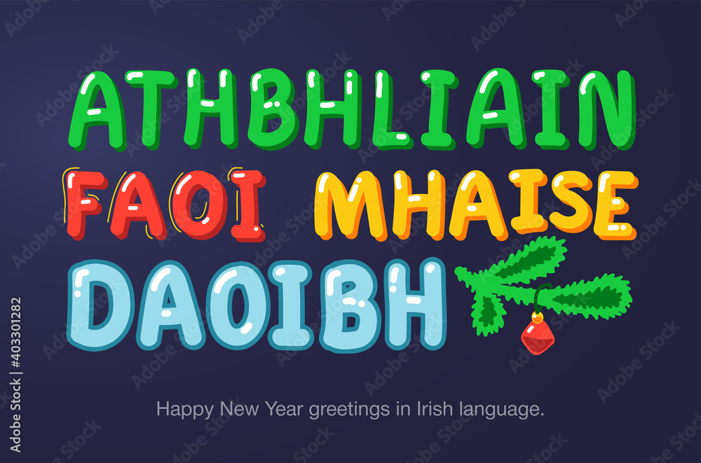 Happy New Year greetings in Irish language in cartoon style. Inscriptions "Happy New Year" in