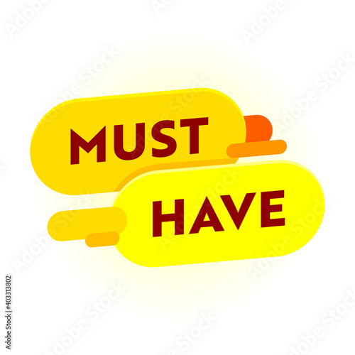 Must Have Promo Banner. Shopping Promotion Label, Advertising Campaign for Store or Shop Isolated on White Background