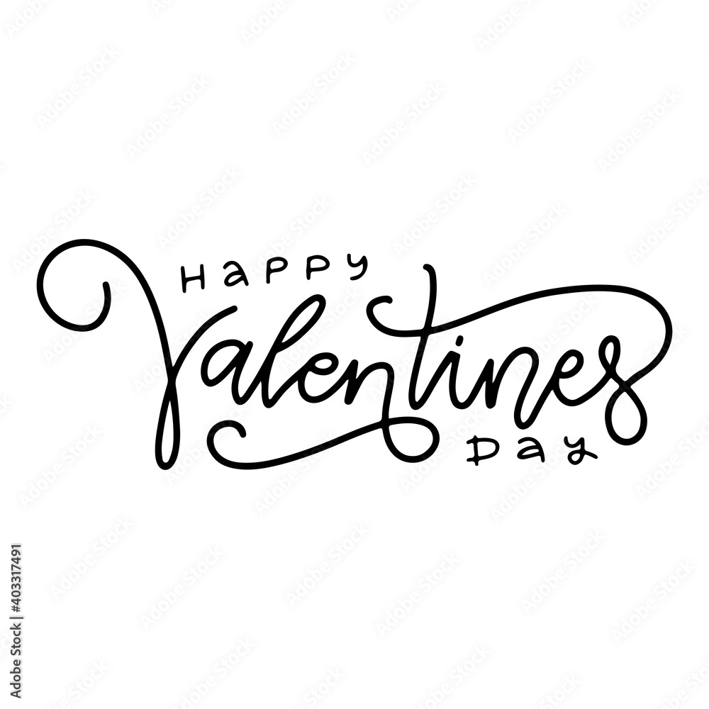 HAPPY VALENTINE'S DAY hand lettering - handmade linear calligraphy isolated on white. vector text