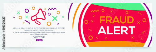 Creative (fraud alert) text written in speech bubble ,Vector illustration.
