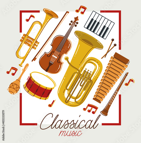 Classical music instruments poster vector flat style illustration, classic orchestra acoustic flyer or banner, concert or festival live sound, diversity of musical tools.