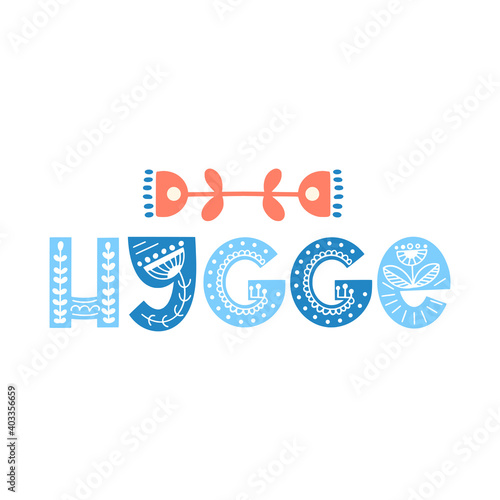Hygge quote in scandinavian style. Spring typography with floral ornament. Design for print, poster, invitation, t-shirt, badges. Vector illustration