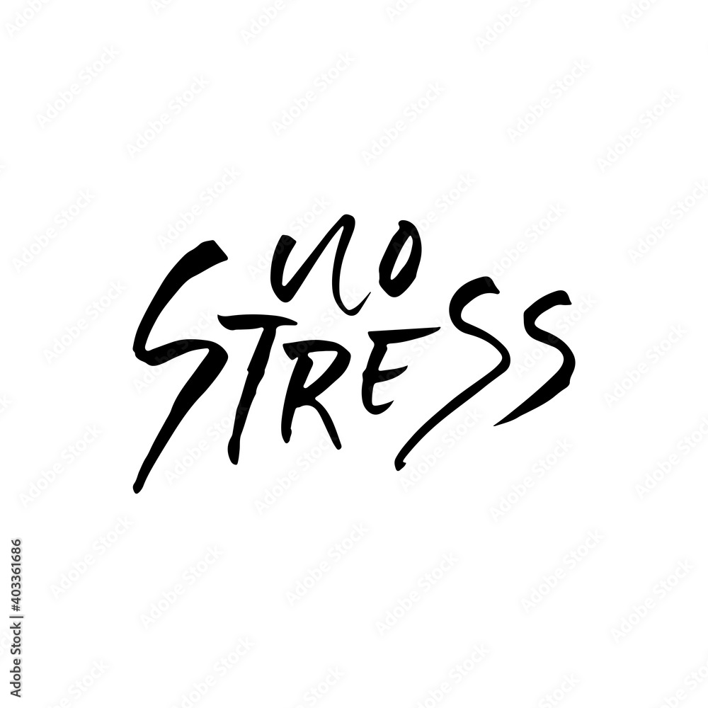 No stress. Modern dry brush lettering. Vector illustration. No stress. Modern dry brush lettering. Vector illustration.