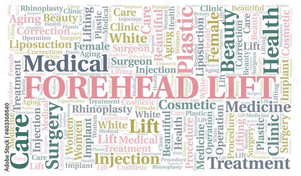 Forehead Lift typography word cloud create with the text only. Type of plastic surgery