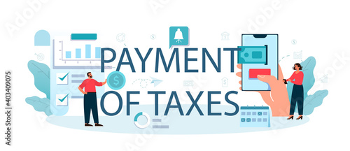 Taxes payment typographic header. Idea of business accounting