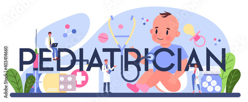 Pediatrician typographic header. Doctor examining a child