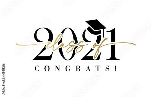 Class of 2021 with graduation cap. Congrats Graduation calligraphy lettering, You did it. Template for design party high school or college, graduate invitations or banner
