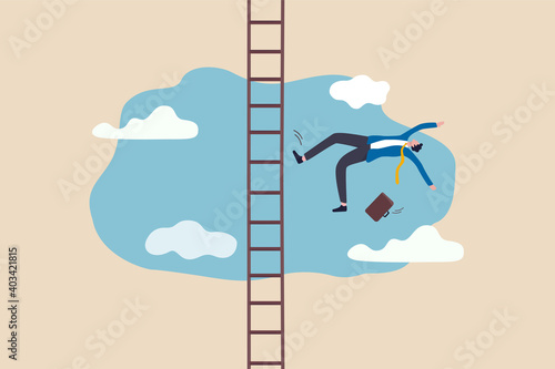 Business failure, aim too high and accident fall from ladder of success, career or job position demote or investor losing money concept, aspiration businessman falling from high ladder or stair cases.