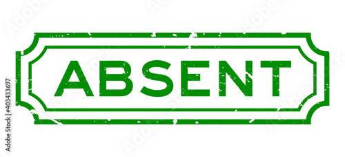 Grunge green absent word rubber business seal stamp on white background
