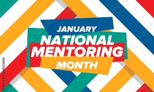 National Mentoring Month in January. Celebrate annual in United States. Personal mentor, coach or teacher. Free knowledge. Education concept. Helping a student in study, training. Vector poster