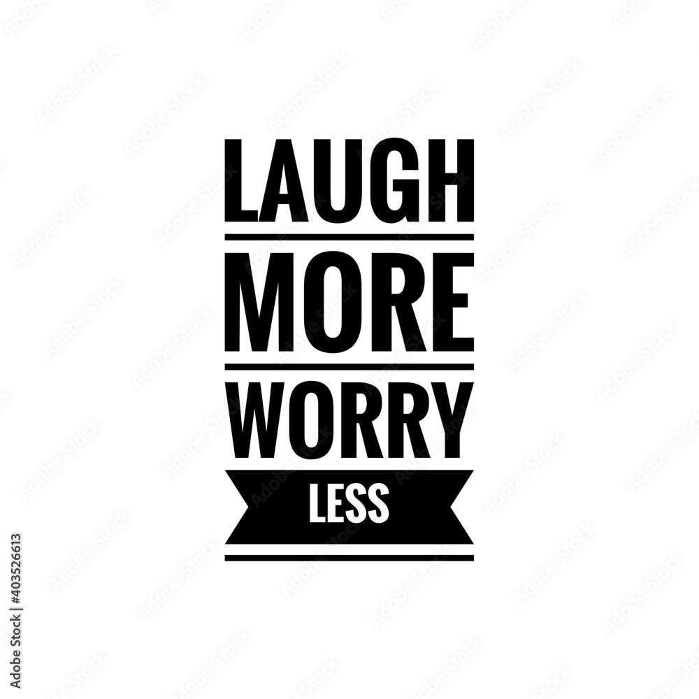 ''Laugh more, worry less'' Lettering ''Laugh more, worry less'' Lettering