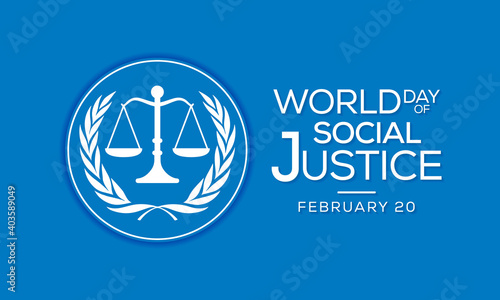 World Day of Social Justice is an international day recognizing the need to promote social justice, which includes efforts to tackle issues such as poverty, gender equality. Vector illustration.