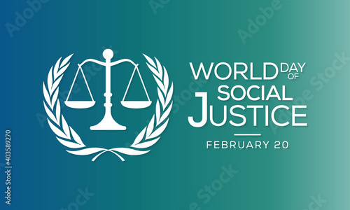 World Day of Social Justice is an international day recognizing the need to promote social justice, which includes efforts to tackle issues such as poverty, gender equality. Vector illustration.