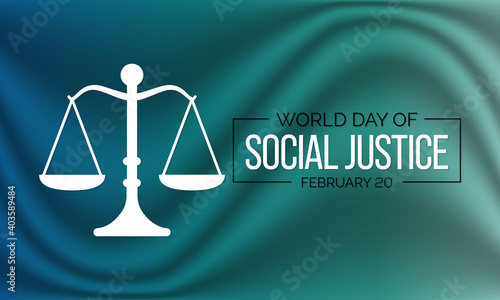 World Day of Social Justice is an international day recognizing the need to promote social justice, which includes efforts to tackle issues such as poverty, gender equality. Vector illustration.