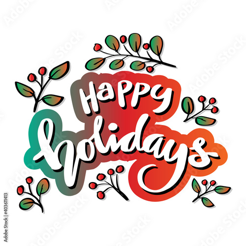 Happy Holidays.  Hand lettering.  Greeting card.
