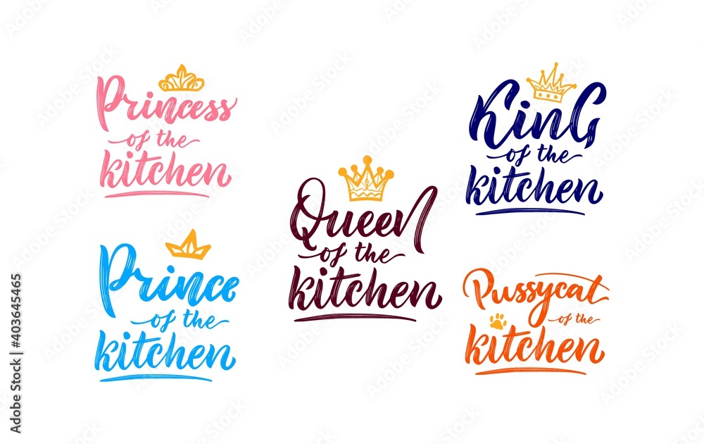 Set of motivational funny kitchen family quote with illustration of hand drawn crown. Vector script. Set of motivational funny kitchen family quote with illustration of hand drawn crown. Vector script.