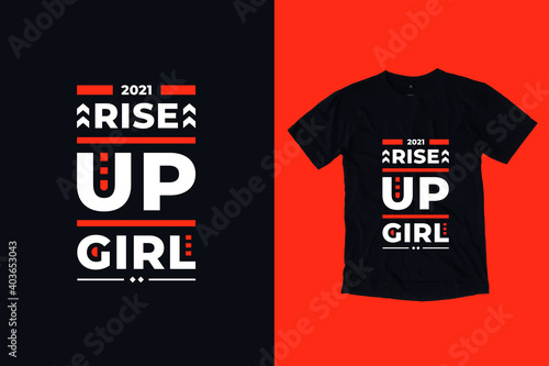 Rise up girl modern typography geometric inspirational quotes black t shirt design