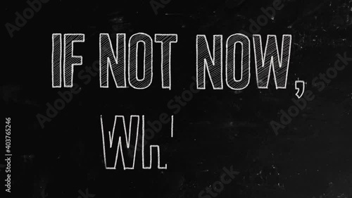 If not now, when concept written on blackboard